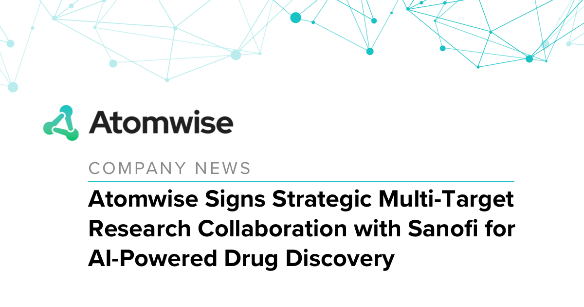 Press Release: Atomwise Signs Strategic Multi-Target Research Collaboration with Sanofi for AI-Powered Drug Discovery