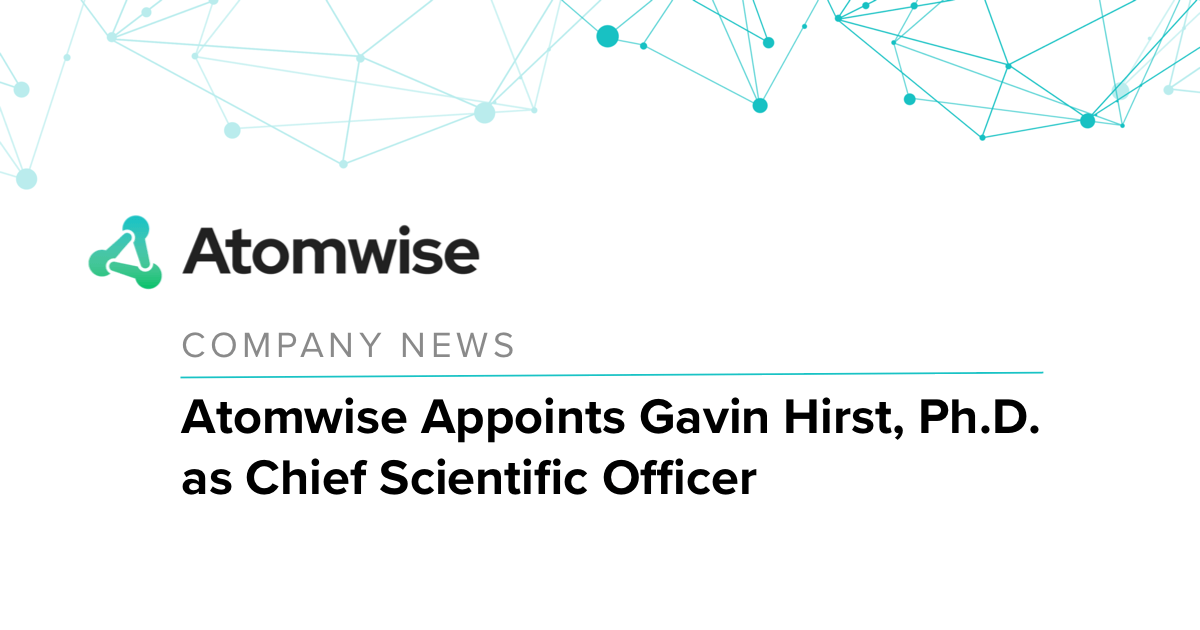 Atomwise Appoints Gavin Hirst, Ph.D., as Chief Scientific Officer